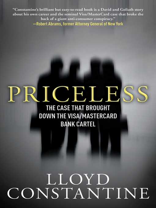 Title details for Priceless: the Case that Brought Down the Visa/MasterCard Bank Cartel by Lloyd Constantine - Wait list